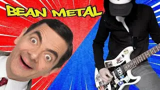 Mr Bean goes METAL