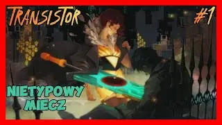 TRANSISTOR - Odcinek 1 - Gameplay PL - Początek historii - Red i Ciekawy Miecz