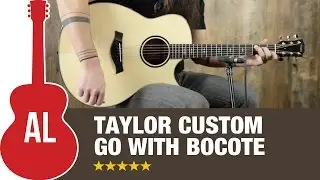 Taylor Custom GO Bocote Review