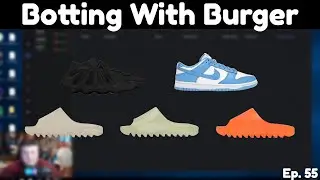 Yeezy Slides, UNC Dunks & Yeezy 450 Botting Live Cop | Botting with Burger Ep. 55