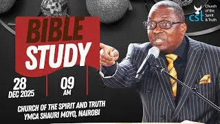 Bible Study | DEC 28TH  2025 | Bishop Ochieng Nyawire