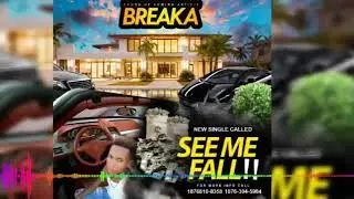 Breaka - See Me Fall