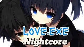 Love.exe | Nightcore 