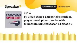 St. Cloud State's Larson talks Huskies, player development, series with Minnesota Duluth: Season 6 E