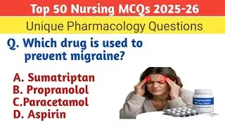 Top 50 Nursing Mcqs 2026 |Pharmacology Questions |NORCET |RRB| NCLEX |AIIMS BSC |ANM |GNM