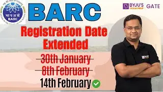 BARC Registration Date Extended | BARC OCES/DGFS 2024 | BYJU'S GATE
