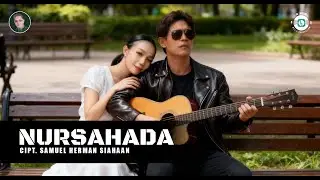 SAMUEL HERMAN SIAHAAN - NURSAHADA (LAGU INDONESIA TERBARU 2025) | VIDEO LIRIK