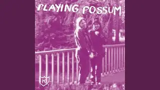 Playing Possum