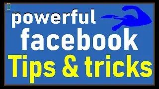 5 powerful facebook tips & tricks 2019