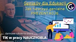 TIK w pracy NAUCZYCIELA #43. Genially dla Edukacji. Jak tworzyć genialne prezentacje.