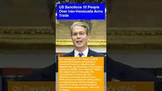 US Sanctions 10 People Over Iran-Venezuela Arms Trade
