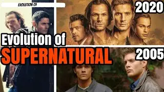 Evolution of Supernatural | Dean & Sam Winchester 2005-2020