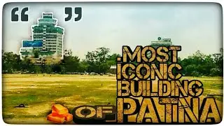 Most iconic building of patna l Biscomaun Bhawan
