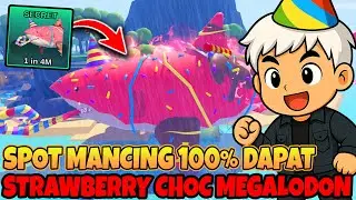 WAJIB COBA! SPOT MANCING 100% DAPAT STRAWBERRY CHOC MEGALODON DI ANNIVERSARY UPDATE FISH IT ROBLOX
