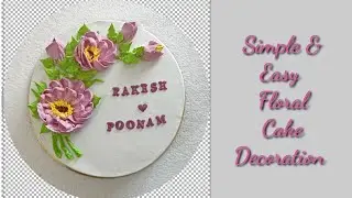 Floral cake decoration/ Simple cake design/ New trick for  cake decoration/ Easy cake design