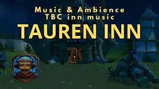 Sounds of WoW - Tauren inn - Music (looping) & Ambience - TBC inn music