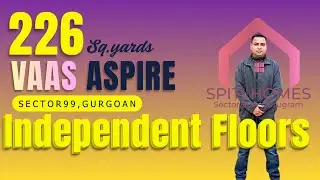 Builder Floors in Gurgaon  | ✅ Spite Homes Sector 99a Gurgaon I VAAS Aspire