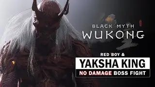 Black Myth Wukong - Yaksha King & Red Boy Boss Fight (No Damage Taken)