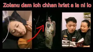 Zolanu a la damlo, a hrang em ni. .  ni lo e. . .  eeekhai aa...
