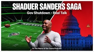 Shaduer Sanders vs. Dylan Gabriel? The REAL Story | Plus: Gov Shutdown, Politics & Truth