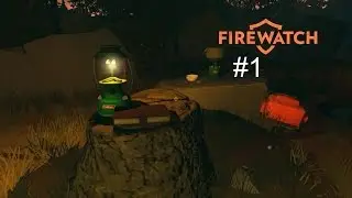 Firewatch | The forest summer getaway | Ep. 1