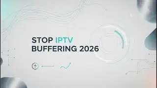 Stop IPTV Buffering 2026 - Break the Pattern&nbsp;Today