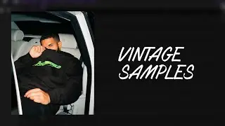 How To Make VINTAGE SAMPLES For Drake From SCRATCH