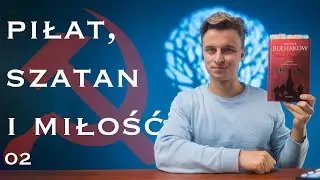 Mistrz i Małgorzata - Dalsze losy i ich analiza | Michaił Bułhakow (4K) | Kontury Kultury 54