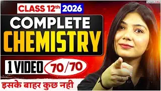 Class 12 Chemistry One Shot Revision | 12th Chemistry all Revision | एक Video में पूरा Syllabus खत्म