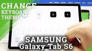 How to Change Keyboard Theme in SAMSUNG Galaxy Tab S6 &ndash; Change Keyboard Look