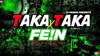 TAKA TAKA X FE!N ⚠️|| CIRCUIT DJ REMIX || DJ MUNNA & DJ REX 2.0 #fein #takataka #djsong
