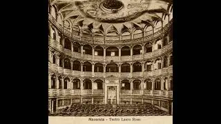 Episodio 4 - Teatro Lauro Rossi - 18 luglio 1884