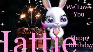 Hattie Birthday Song - Happy Birthday Dear Hattie