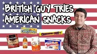 A Brit Tries American Snacks, Candies, Food & Drink