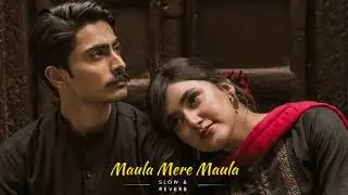 Maula Mere Maula | Slow & Reverb | Anwar | Roop Kumar Rathod | Mithoon