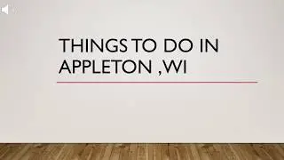 Things To Do In Appleton, WI