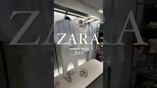 ZARA  summer collection 2024/JULY