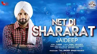 Net Di Shararat | Jaideep | Latest Punjabi Folk Songs 2020 - Punjabi Folk | Tonnie | Vital Records