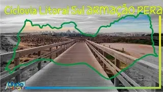 Ecovia Ciclovia Litoral Sul ARMAÇÃO PERA 2026 HD