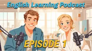 English Learning Podcast Episode1 - How to Learn English Effectively