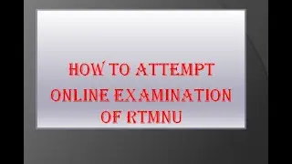 HOW TO Attempt online exam of RTMNU