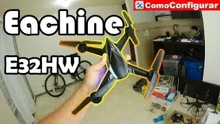 Eachine E32HW En Espa&ntilde;ol - Que drone comprar para empezar 2021