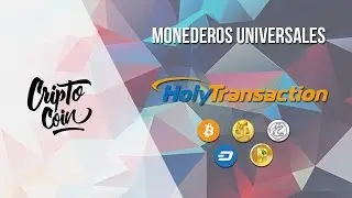 Monederos Universales 2017 1era Parte / Holy Transaction