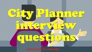City Planner interview questions