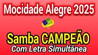Mocidade Alegre 2025 Samba CAMPEÃO (Com Letra Simultânea)
