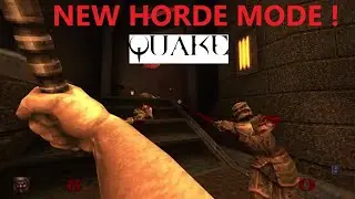 Quake New Horde Mode is Badass !