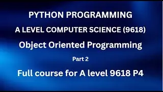 Python - A Level Computer Science (9618) - Object Oriented Programming  (OOP) - Part 2