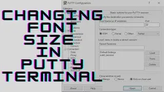 Changing Font Size in Putty Terminal