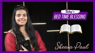 #Bed Time Blessing | Night-Time Promise | Sheena Paul | Blessing Words | July 10th, 2021