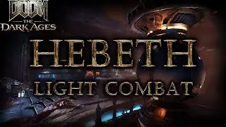 Hebeth / Barrier Core - Light Combat - DOOM TDA OST